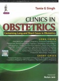 Clinics in Obstetrics : Containing Long & Short Cases in Obstetrics