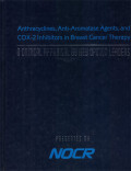 Anthracyclines, Anti Aromatase gents and Cox 2 Inhibitors in Breast Cancer Therapy
