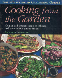 Image of Cooking from the Garden: Original and Unusual Recipes to Enhance and Preserve Your Garden Harvest